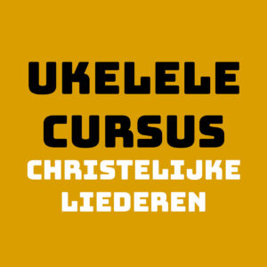 ukelelecursus christelijke liederen